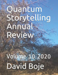 Quantum Storytelling Annual Review Volume 10 2020 Insights