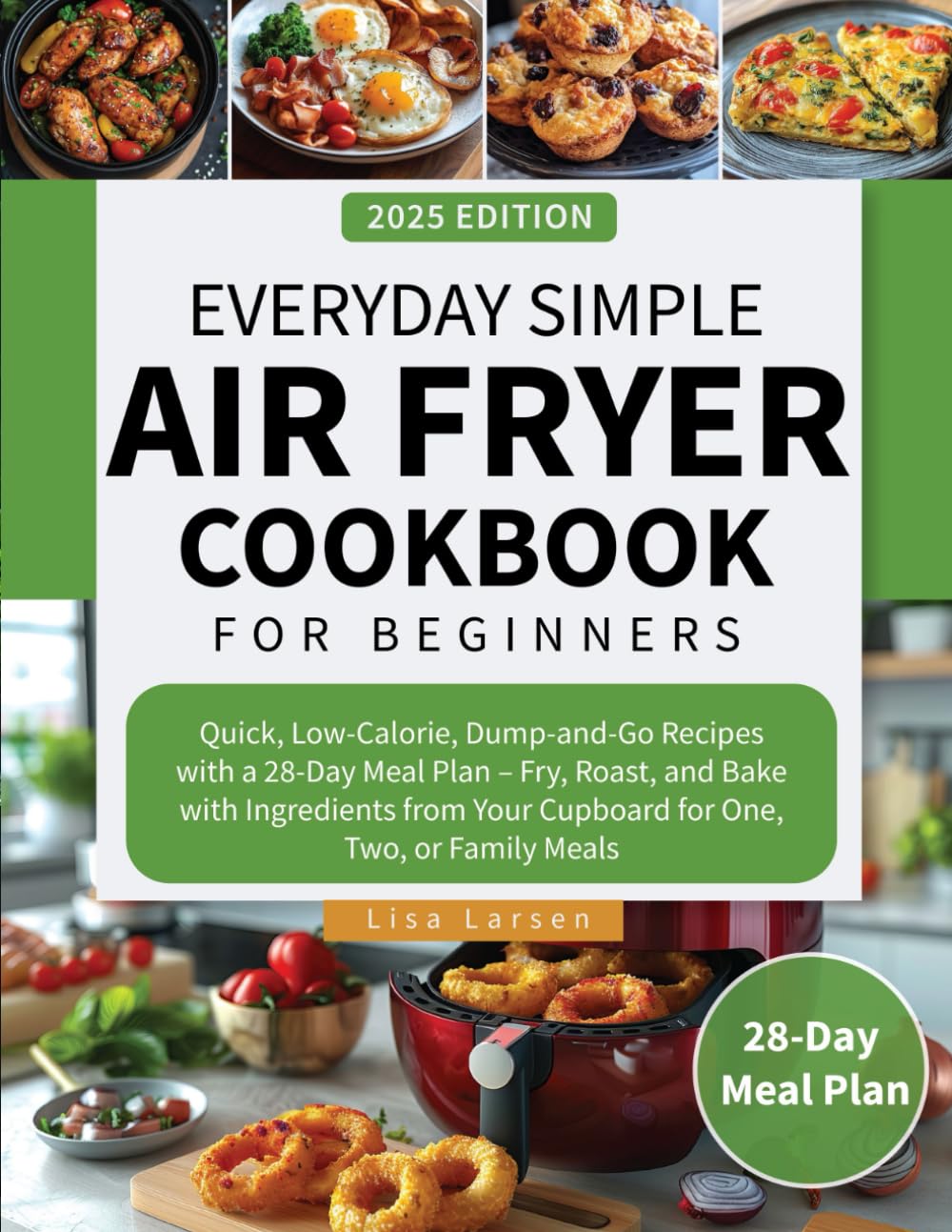 Easy Air Fryer Recipes: Low-Calorie 28-Day Meal Plan