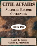 Civil Affairs: Soldiers Become Governors - Documentary History