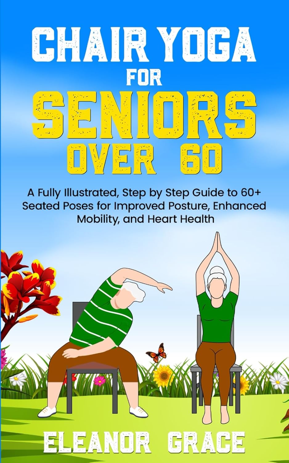 60+ Chair Yoga: Improve Posture & Mobility