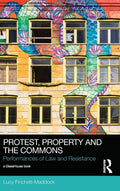 Protest, Property and the Commons - Critical Legal Geography