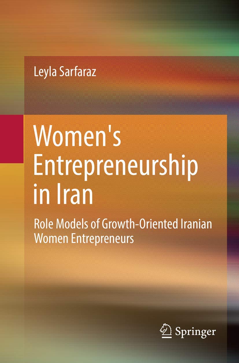 Women's Entrepreneurship in Iran: Inspiring Growth-Oriented Leaders