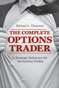 The Complete Options Trader: A Strategic Reference for Derivatives