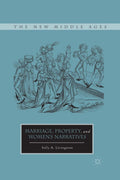 Marriage, Property, and Women's Narratives - Interdisciplinary