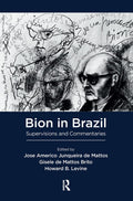 Bion in Brazil - Clinical Supervisions and Commentaries
