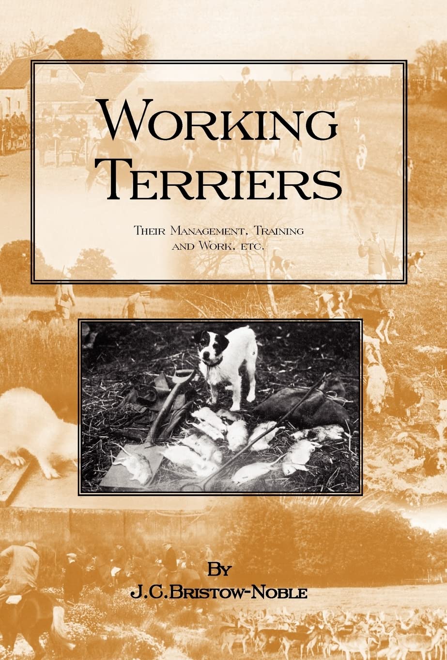 Working Terriers - Their Management, Training and Work Guide