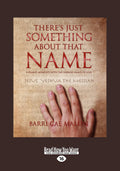 There's Just Something about That Name Large Print 16pt - Readable