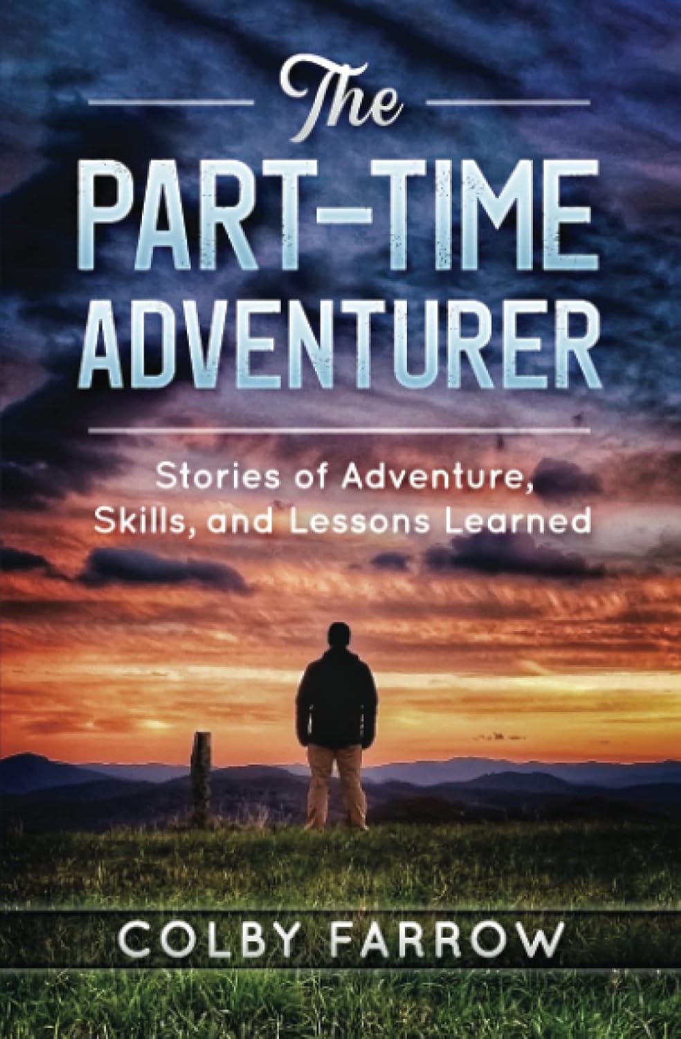 Colby Farrow: Adventure Anytime