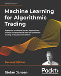 Machine Learning for Algorithmic Trading - Practical Predictive Models