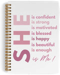 She Is Me Inspirational Spiral Notebook for Women - Pink Self Love