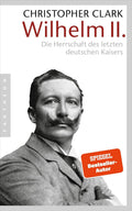 Wilhelm II.: Die Herrschaft des letzten deutschen Kaisers - Rare Book