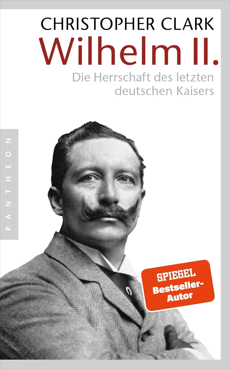 Wilhelm II.: Die Herrschaft des letzten deutschen Kaisers Review
