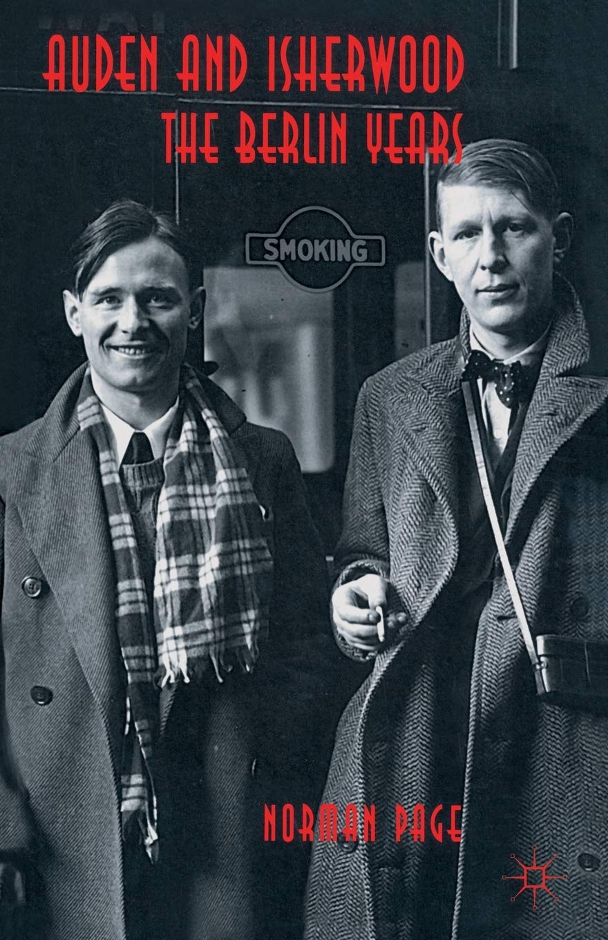 Auden and Isherwood: The Berlin Years - A Deep Literary Dive