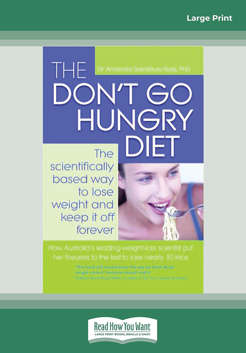The Don't Go Hungry Diet: Scientifically Based Weight Loss Guide