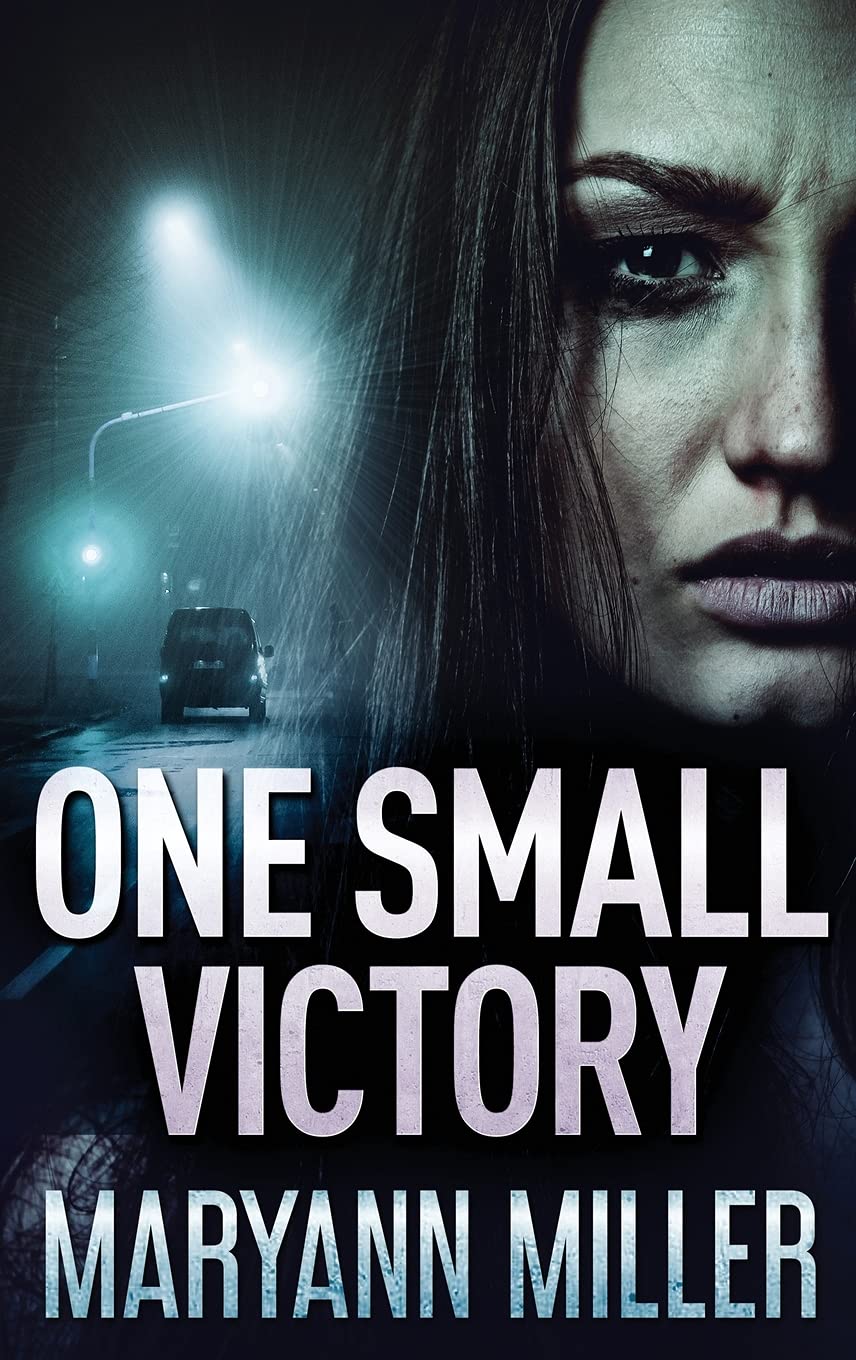 One Small Victory by Maryann Miller - A Gripping Tale of Triumph