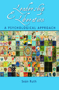 Leadership and Liberation - Practical Model for Effective Leaders
