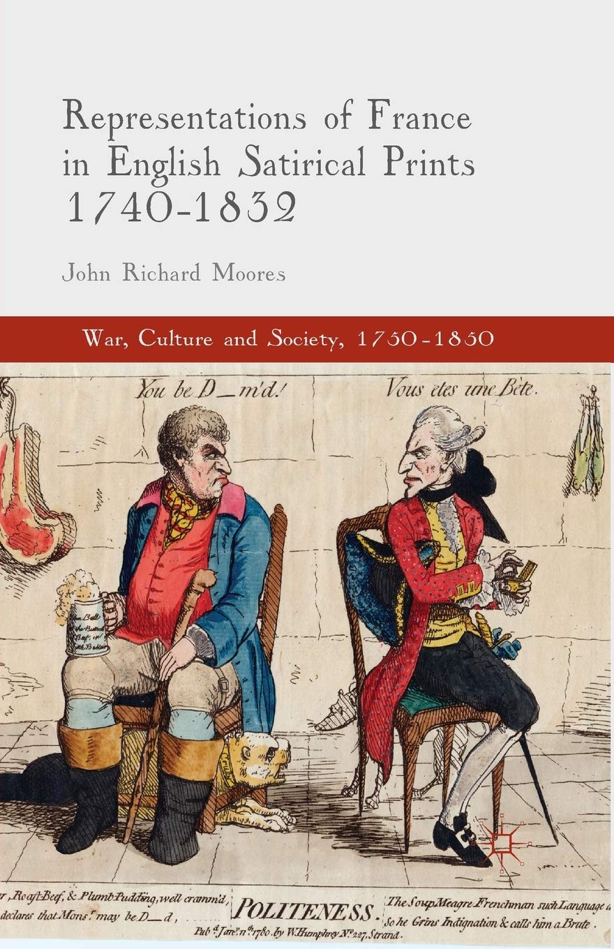 Representations of France in English Satirical Prints 1740-1832 Review