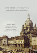 Life History Evolution: A Biological Meta-Theory for the Social