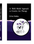 A Multi-Modal Approach to Creative Art Therapy - Practical