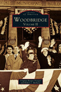 Woodbridge Volume II - Photographic History of Woodbridge Township