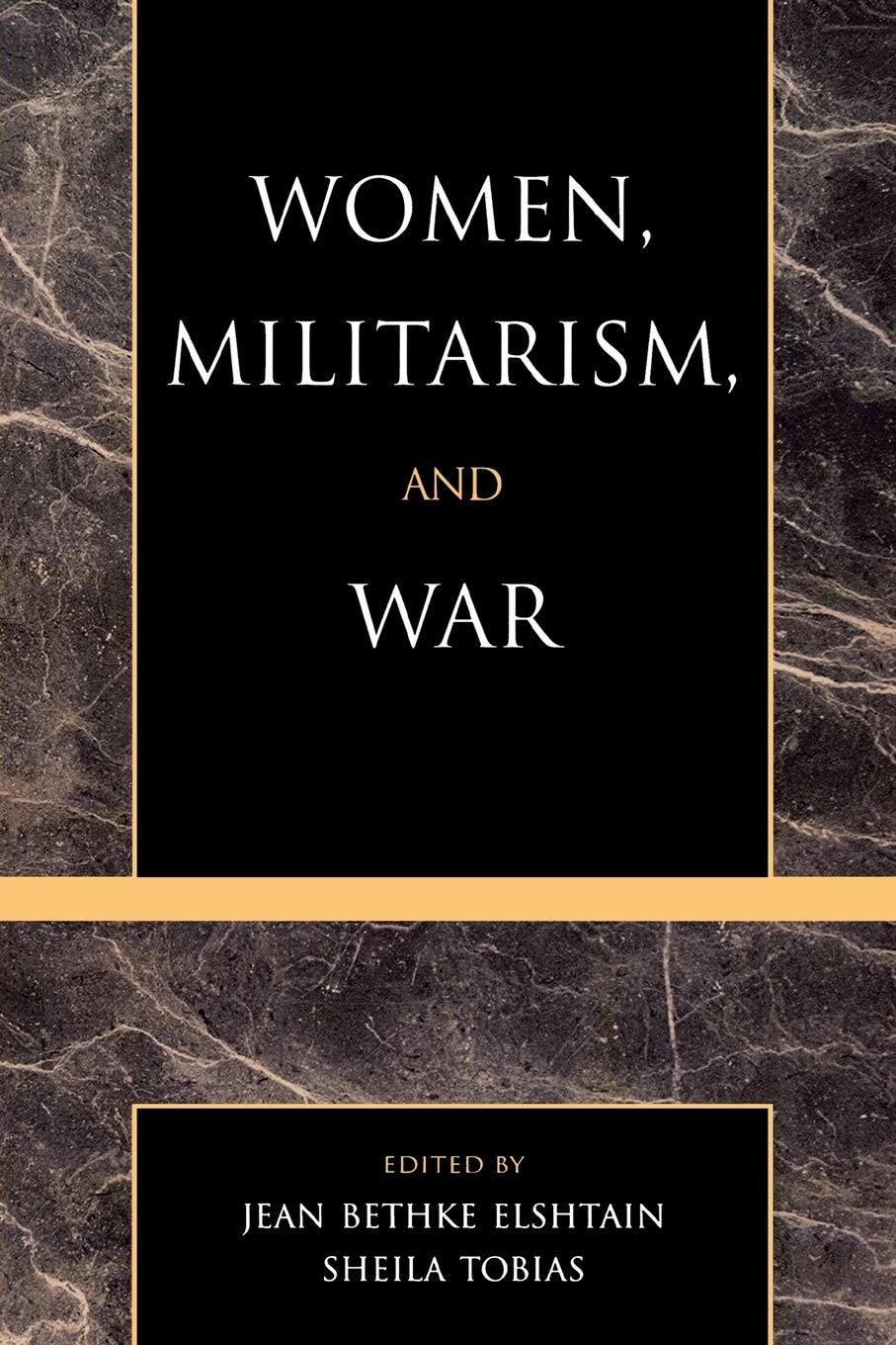 Women, Militarism, and War: Essays in History and Politics
