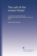 The call of the snowy Hispar - Classic Himalayan exploration narrative