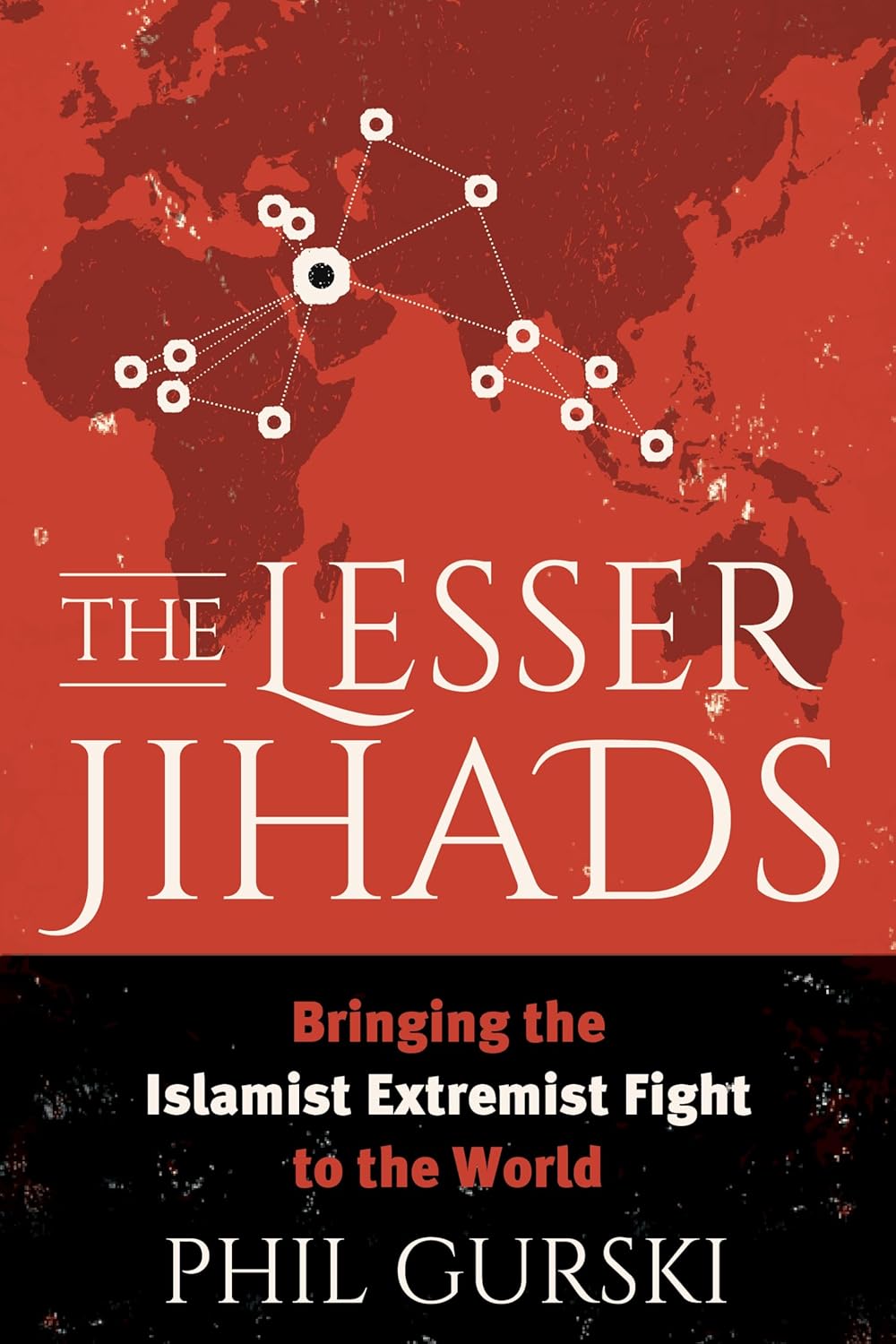 The Lesser Jihads: Understanding Islamist Extremism Today
