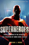 Brief History of Superheroes - Clear, Contextual Cultural Study