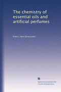 The chemistry of essential oils and artificial perfumes - Concise