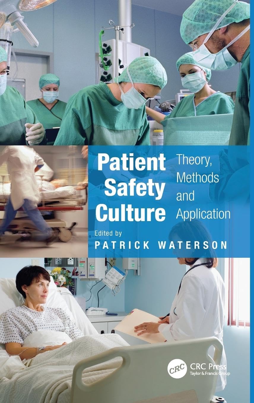 Patient Safety Culture: Theory, Methods and Application Review