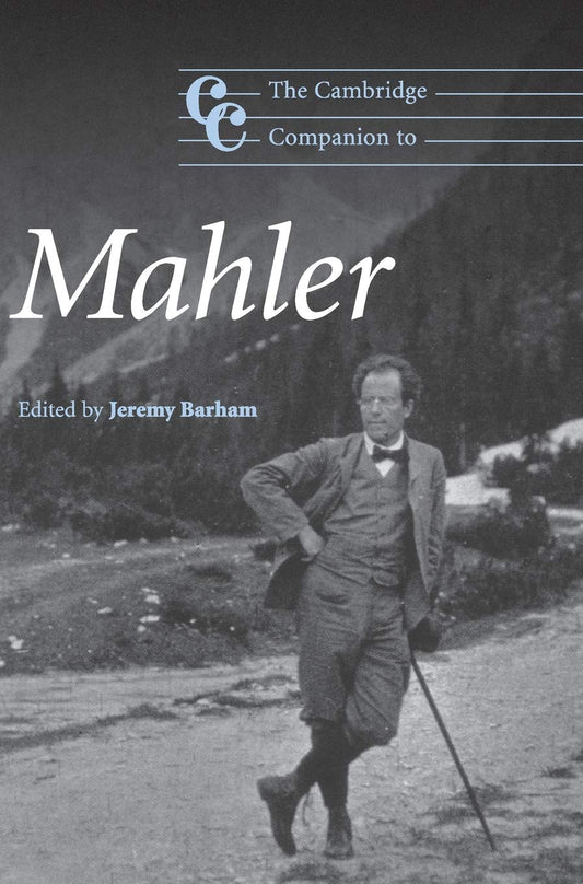 The Cambridge Companion to Mahler: A Comprehensive Guide