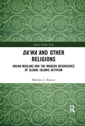 Da'wa and Other Religions: Indian Muslims and Global Activism