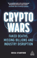 Crypto Wars: Faked Deaths, Missing Billions and Industry Disruption