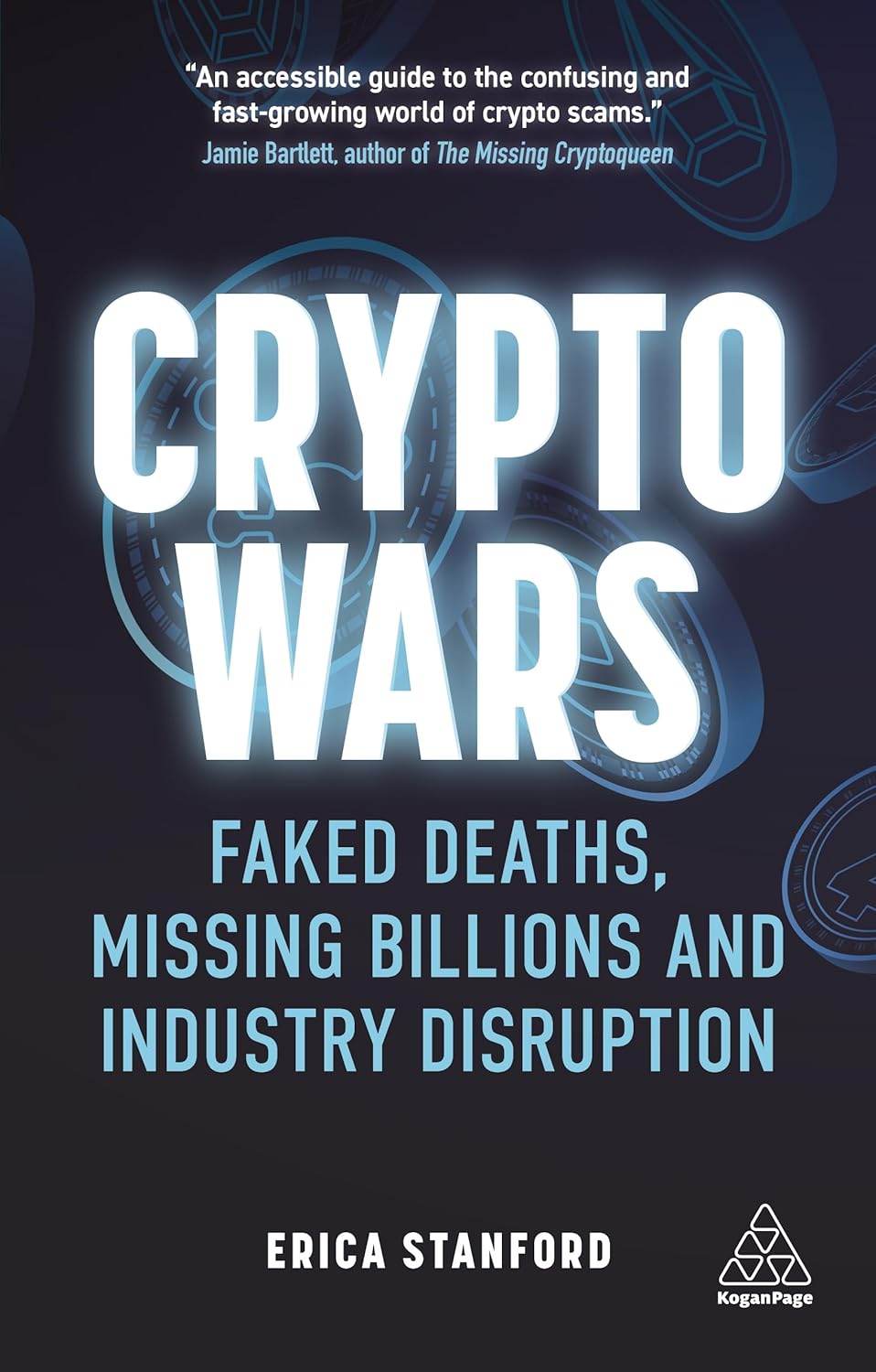 Crypto Wars: Faked Deaths, Missing Billions and Industry Disruption
