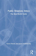 Public Relations Ethics - Practical Guide for PR Professionals