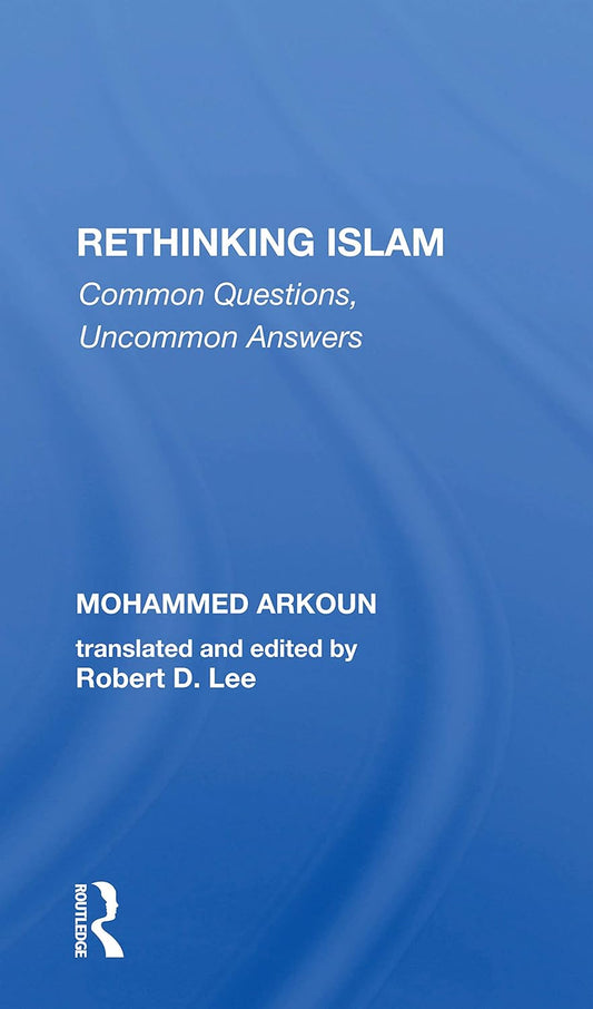 Rethinking Islam: A Comprehensive Exploration of Faith and Culture