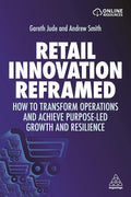 Retail Innovation Reframed - Transform Operations for Growth