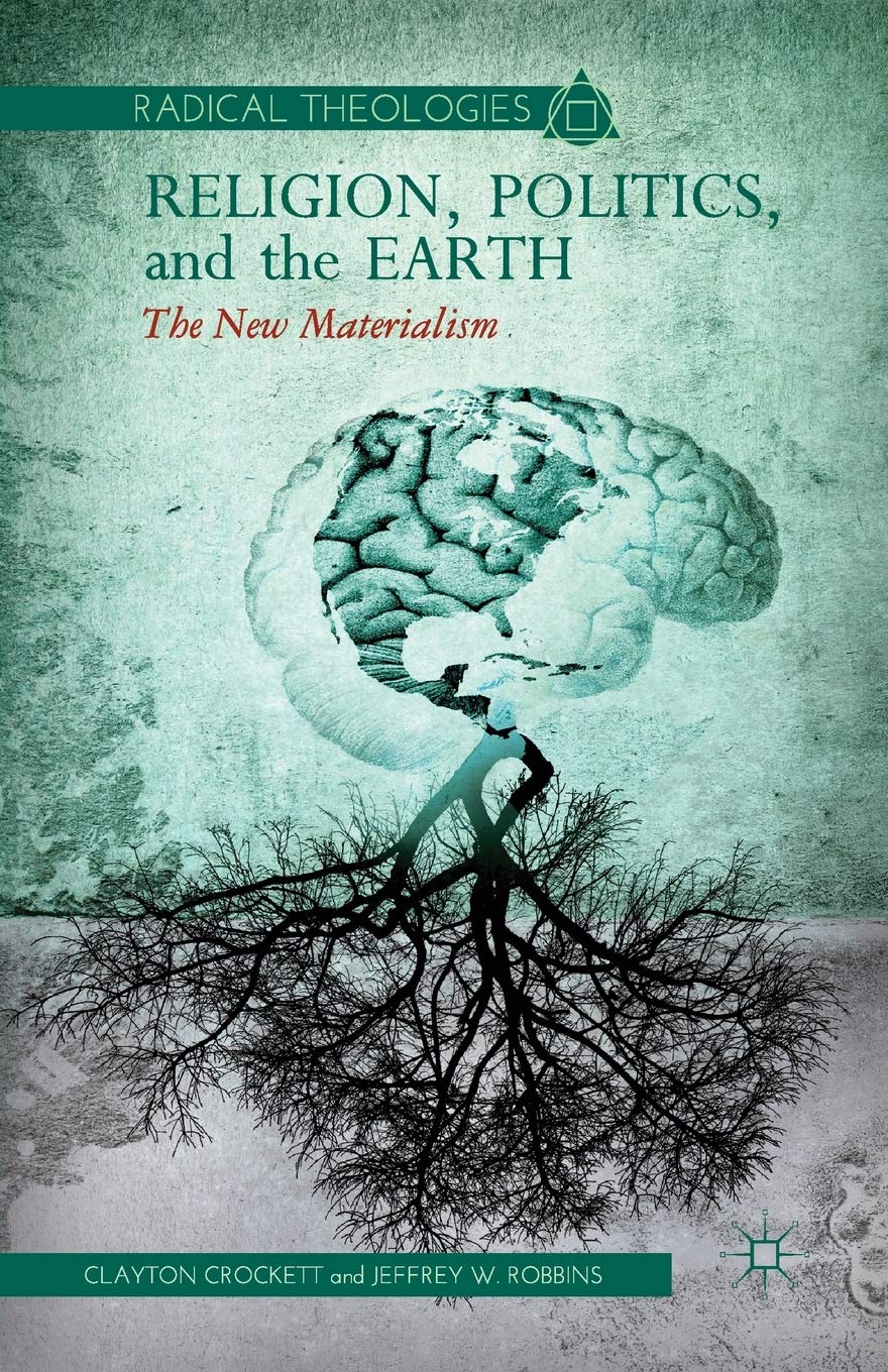Religion, Politics, and the Earth: The New Materialism Review