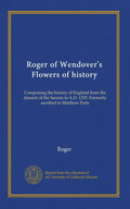 Roger of Wendover's Flowers of History (v.02) - Medieval England