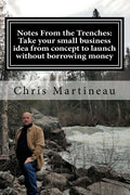 Notes From the Trenches: How to take YOUR small business idea