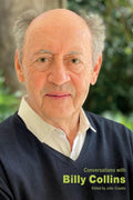 Conversations with Billy Collins - Intimate Interviews on a Beloved