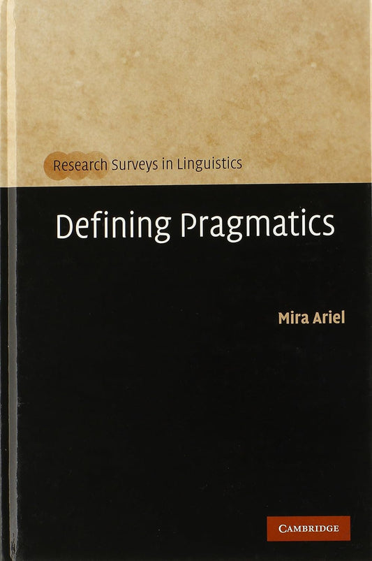 Defining Pragmatics: A Comprehensive Guide to Linguistic Insights
