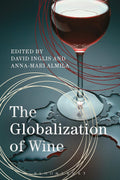 The Globalization of Wine - Guide to Contemporary Wine Worlds