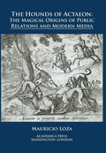 The Hounds Of Actaeon: Origins of Public Relations