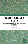 Memory, Voice, and Identity - Critical of Muslim Women Writers