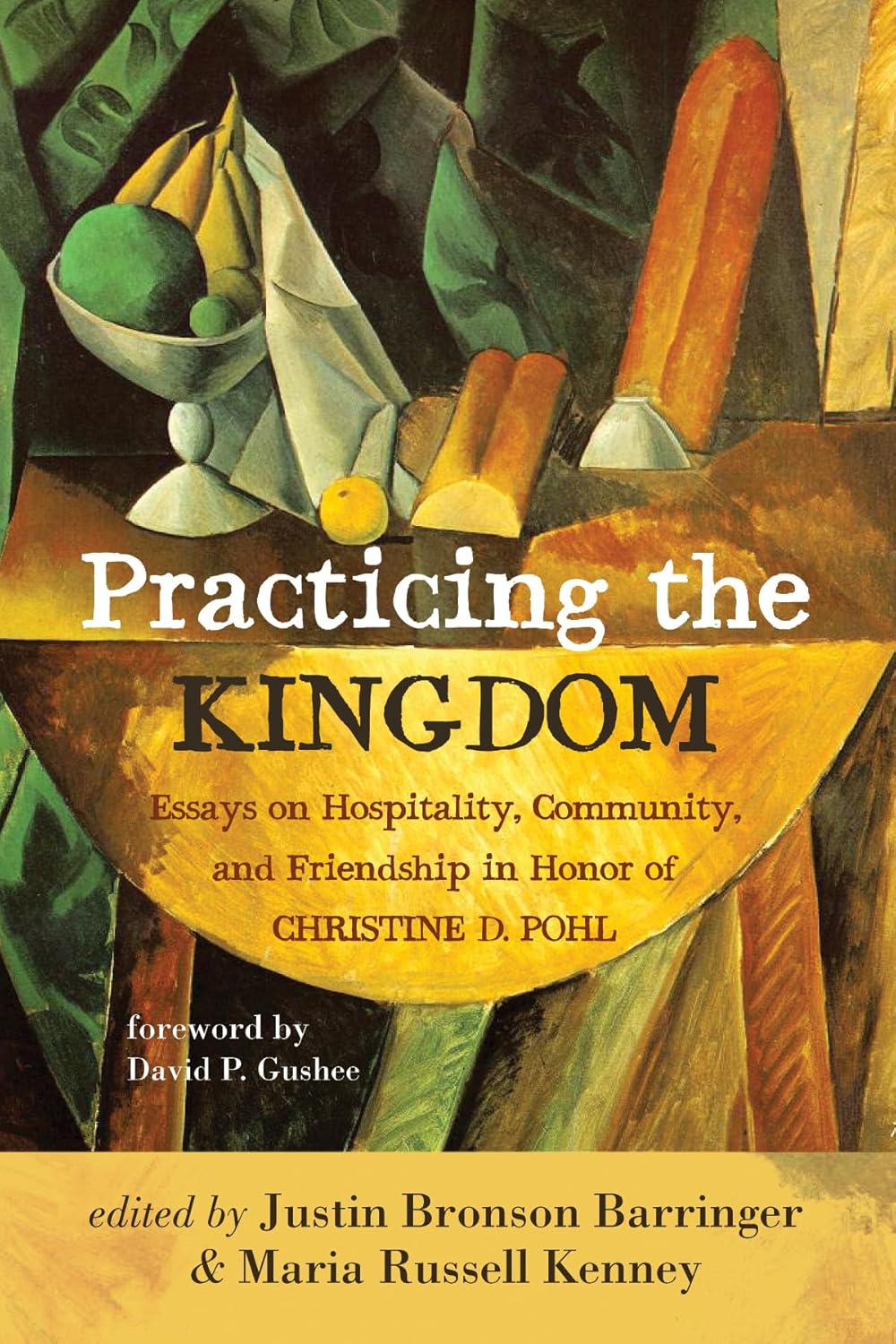 Practicing the Kingdom: Essays on Hospitality and Community