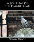 A Journal of the Plague Year by Daniel Defoe - A Gripping Tale
