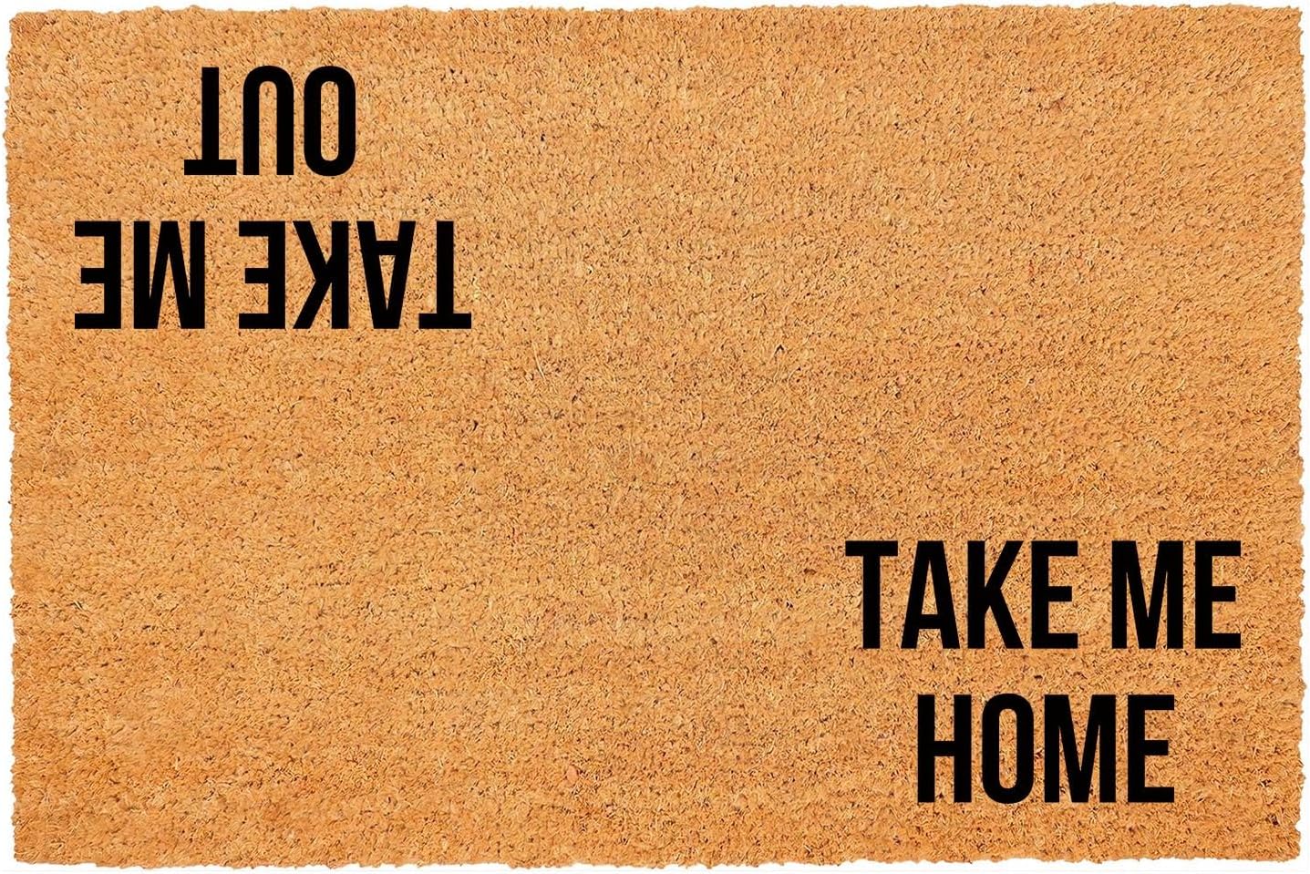 Funny Coir Doormat Take Me Home for Your Front Door Entryway