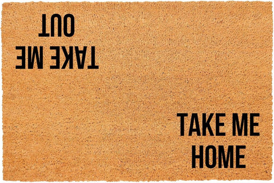 Funny Coir Doormat Take Me Home for Your Front Door Entryway
