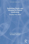 Sustaining Depth and Meaning in School Leadership - Practical